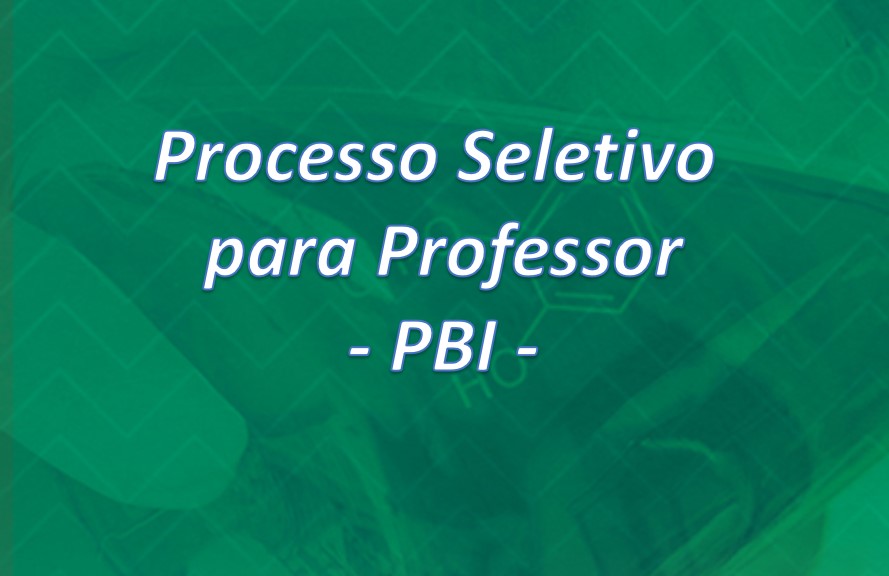 [:pt]Processo Seletivo de Professor – PBI[:]