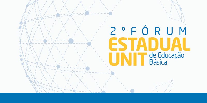 [:pt]II Fórum Estadual Unit sobre Educação Básica: “O Ensino Médio, Tendências e Desafios de Educação para o Futuro”[:]