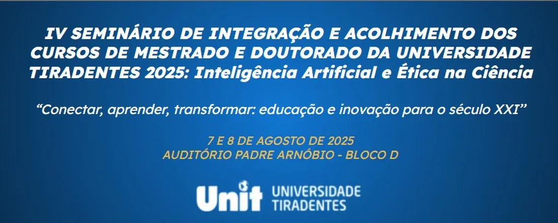 SEMINÁRIO DE INTEGRAÇÃO E ACOLHIMENTO DOS CURSOS DE MESTRADO E DOUTORADO DA UNIT