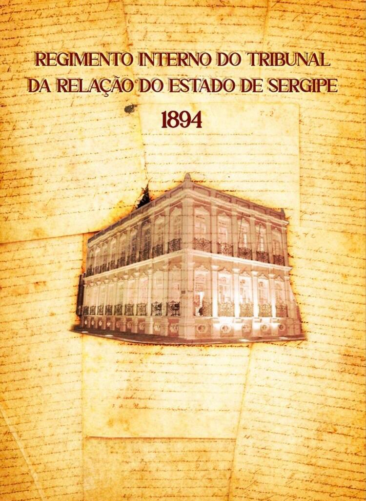 Egresso do PPED publica obra sobre o Regimento Interno do Tribunal de Relação do Estado de Sergipe (1894)