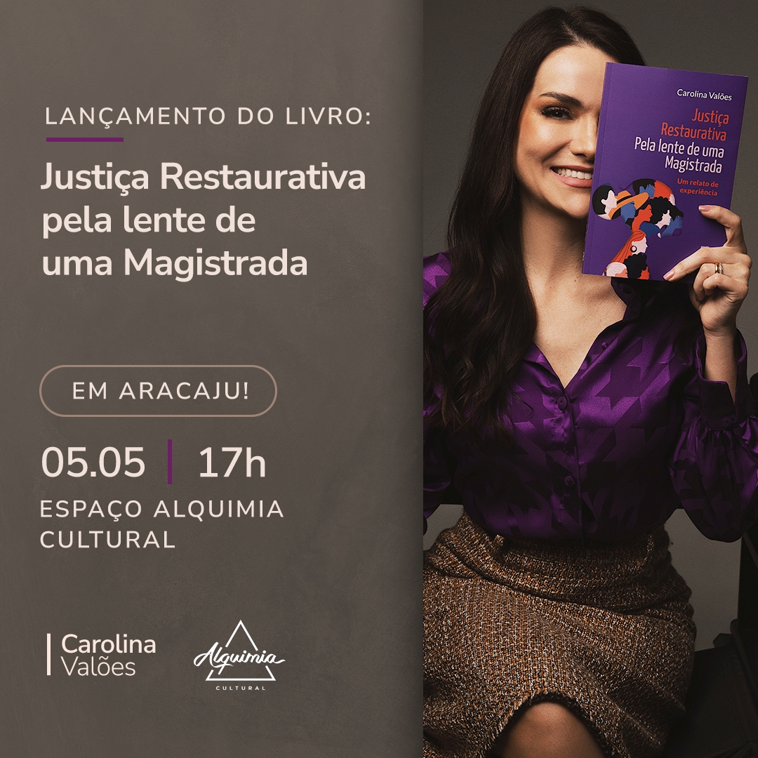 Lançamento do Livro “Justiça Restaurativa pela lente de uma Magistrada”, da egressa Carolina Valões