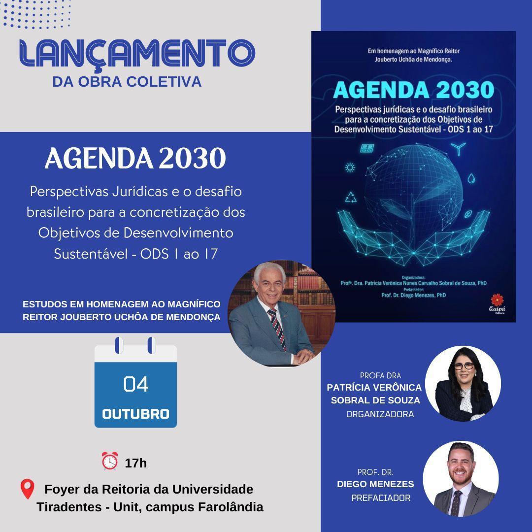 Lançamento da obra coletiva “Agenda 2030, perspectivas jurídicas e o desafio brasileiro para a concretização dos Objetivos de Desenvolvimento Sustentável 1 ao 17”