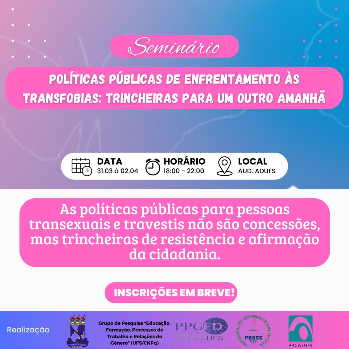 Convite: Seminário “Políticas Públicas de Enfrentamento às Transfobias: Trincheiras para um Outro Amanhã”